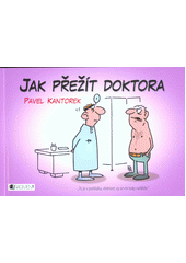 Jak přežít doktora