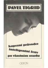 Kapesní průvodce inteligentní ženy po vlastním osudu