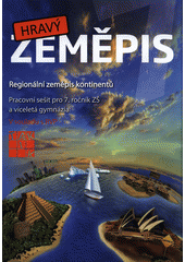 Hravý zeměpis 7 Regionální zeměpis kontinentů