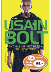 Usain Bolt Rychlejší než blesk