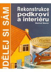 Rekonstrukce podkroví a interiéru