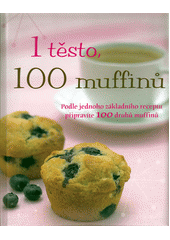 1 těsto, 100 muffinů