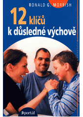 12 klíčů k důsledné výchově